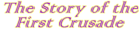 The story of the First Crusade